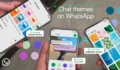 الواتس الأحمر أم مظهر المحادثة؟ خصّص WhatsApp من الداخل